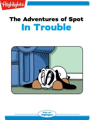 cover image of The Adventures of Spot: In Trouble